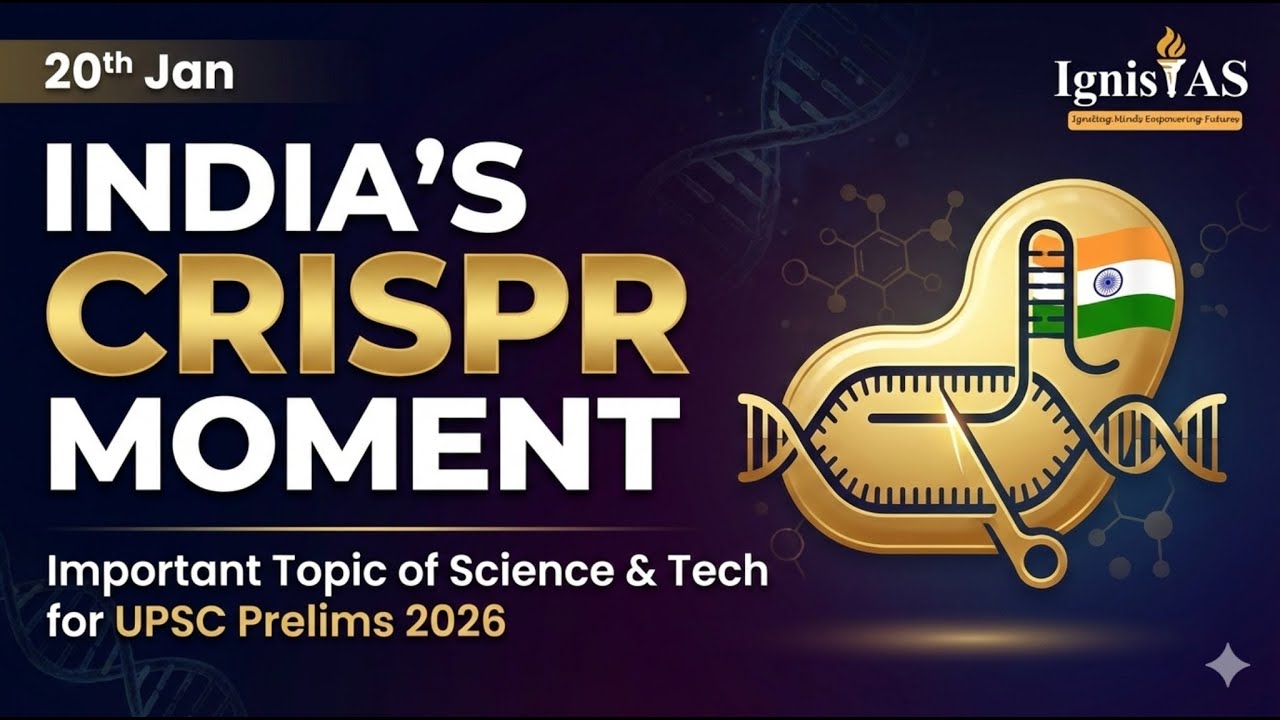 India's CRISPR Moment !! 20th Jan !! #upscforbeginners #upscsciencetech #prelims2026