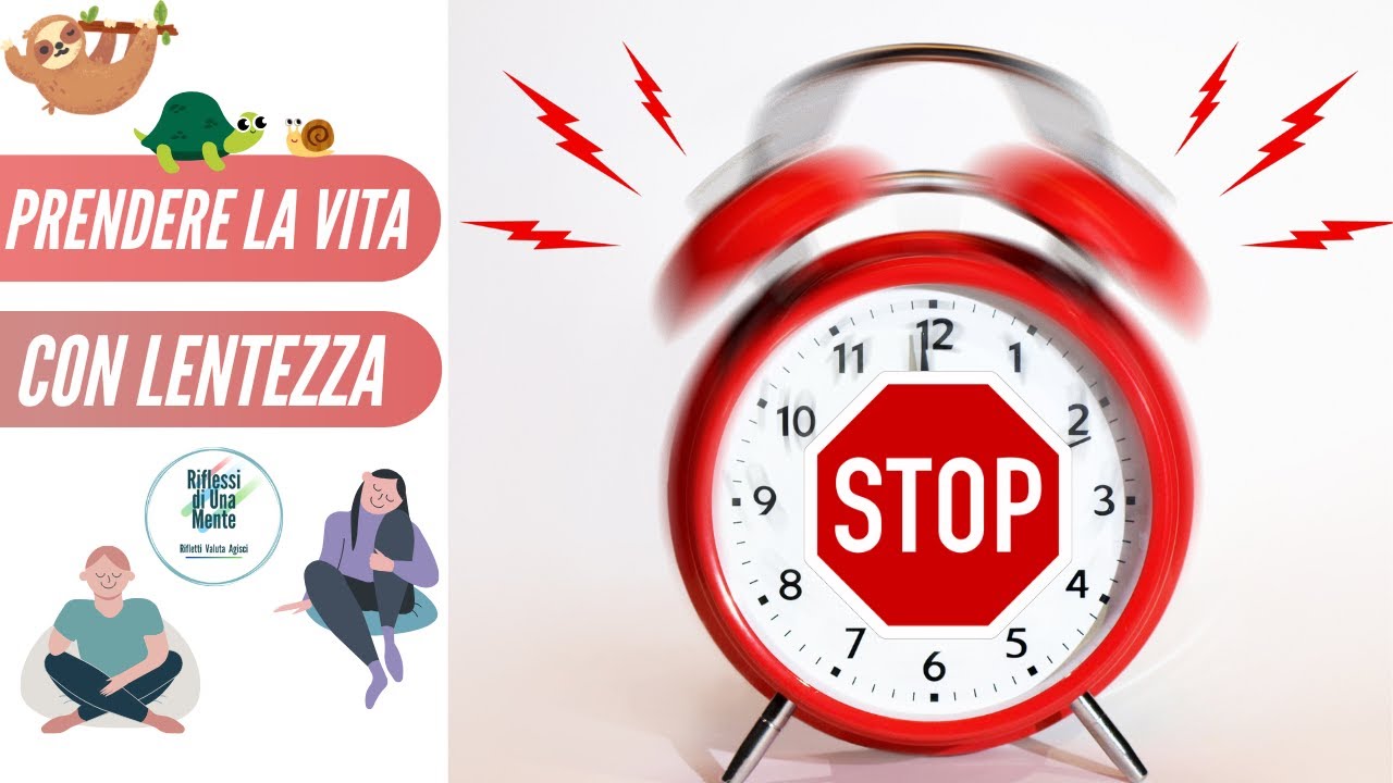 Prendere la vita con lentezza
