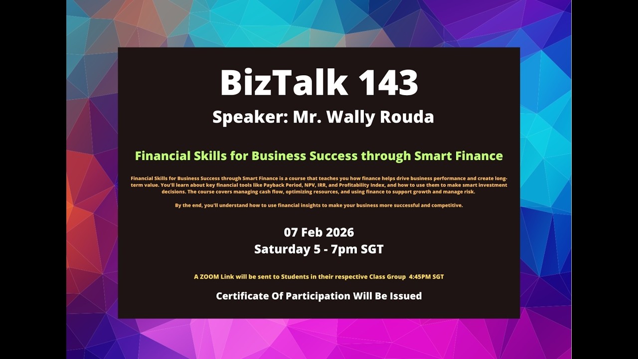 Biz Talk 143 – Financial Skills for Business Success through Smart Finance – 07 Feb 2026.