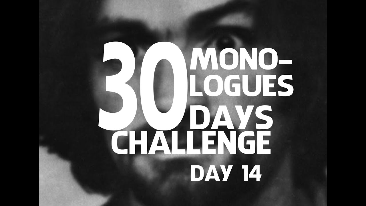 30/30 CHALLENGE - CHARLES MANSON - MONOLOGUE