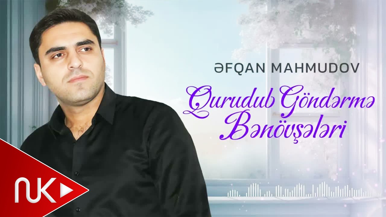 Əfqan Mahmudov - Qurudub Göndərmə Bənövşələri (Rəsmi Audio)