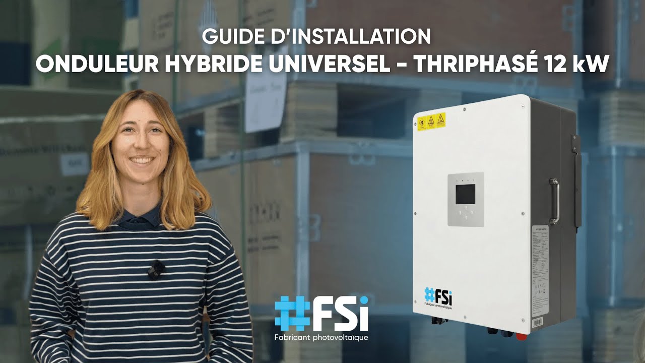 TUTORIEL D'INSTALLATION DE L'ONDULEUR HYBRIDE UNIVERSEL THIPHASÉ 12kW
