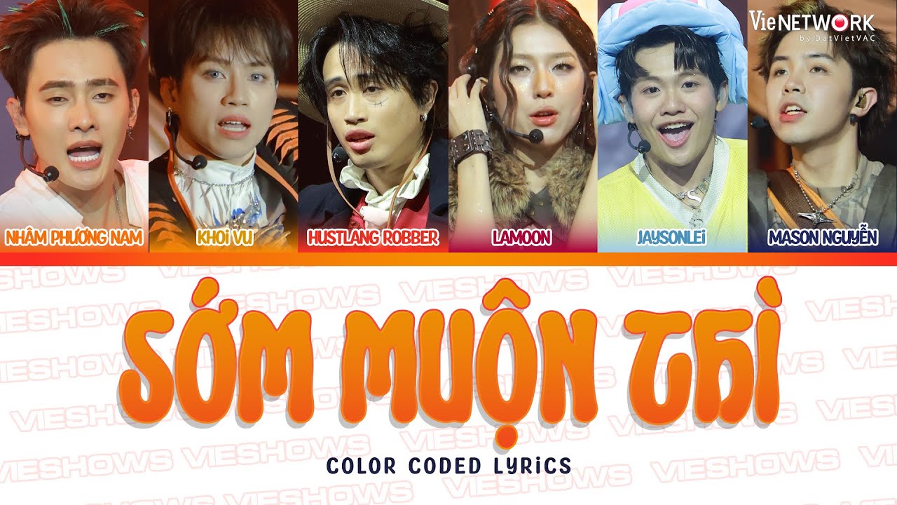SỚM MUỘN THÌ - Team HUSTLANG Robber ft. Lamoon (Color Coded Lyrics) | Anh Trai Say Hi