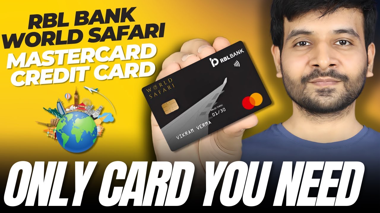 RBL Bank World Safari Mastercard Credit Card | One Card for All Your Needs