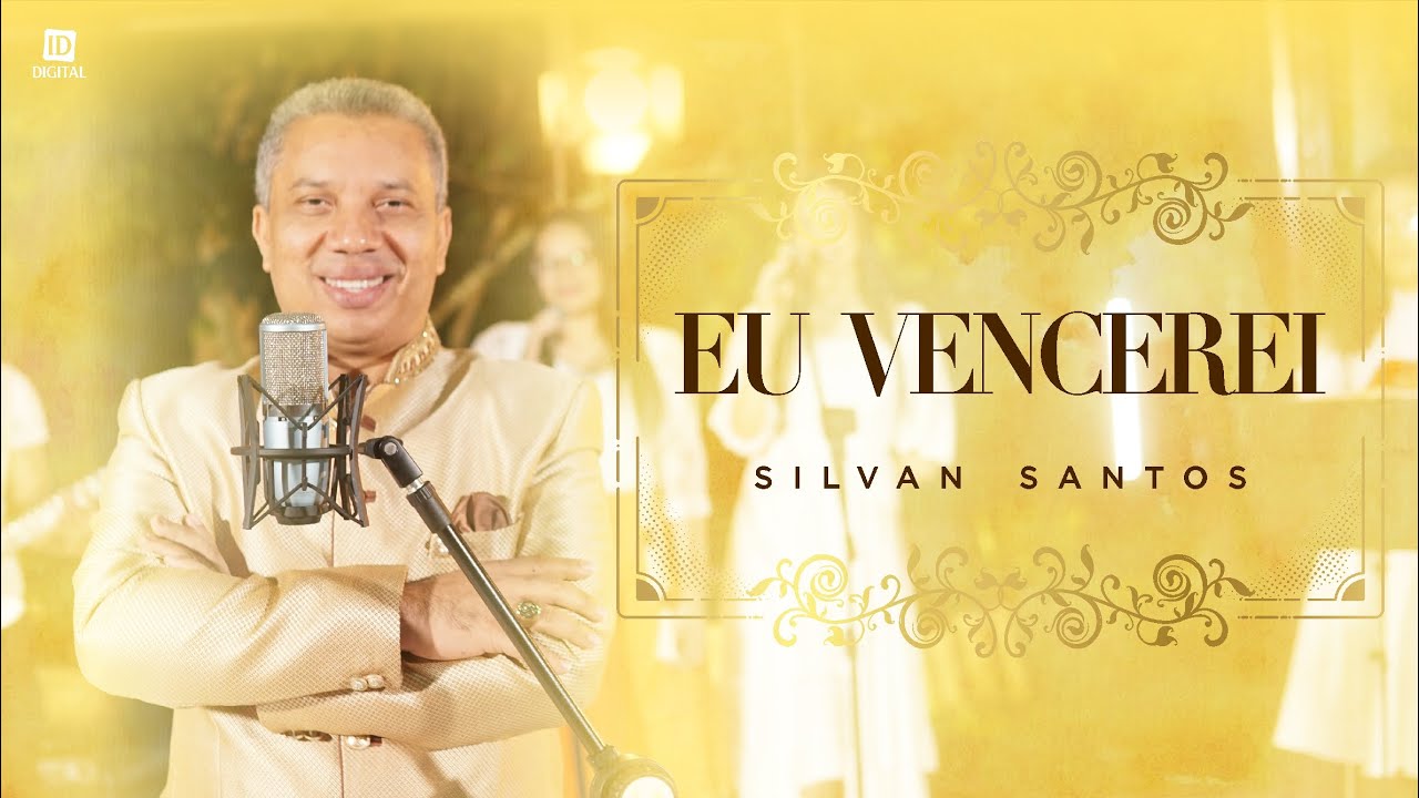 Eu Vencerei | Silvan Santos [ CLIPE OFICIAL ]