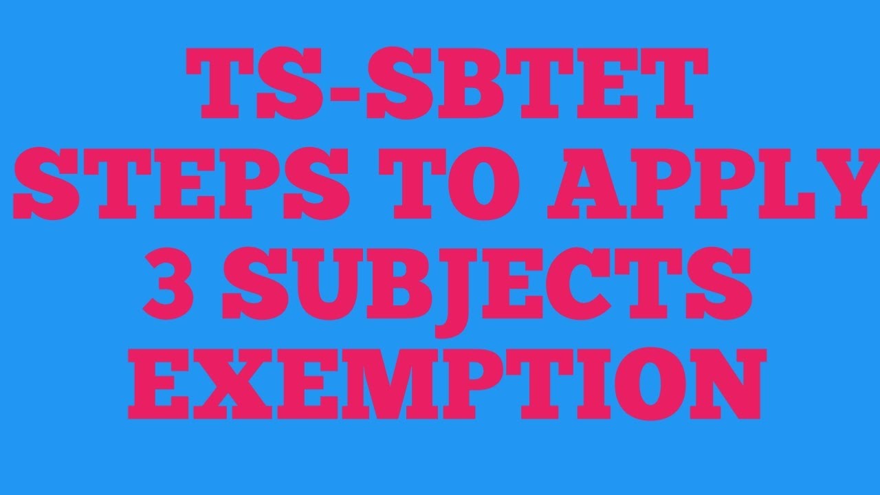Steps to apply 3 subjects Exemption Ts- Sbtet