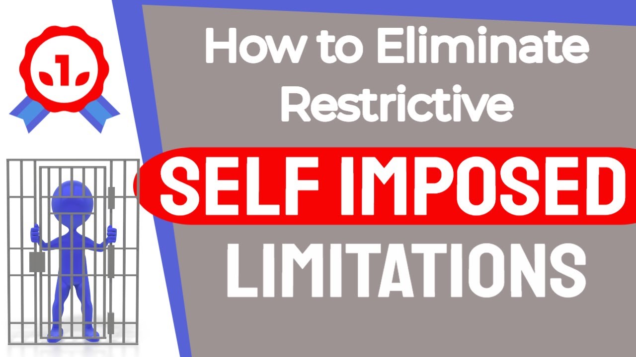Self-Imposed Limitations