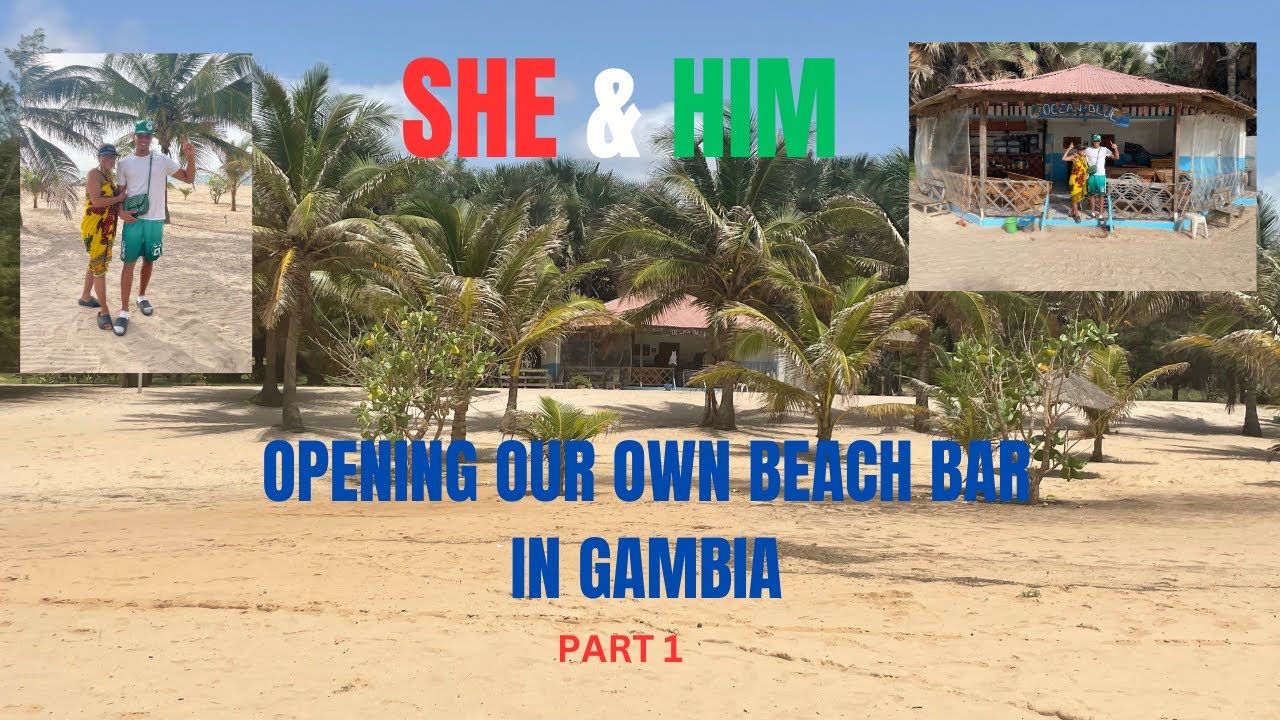 Opening our own Beach Bar in Gambia