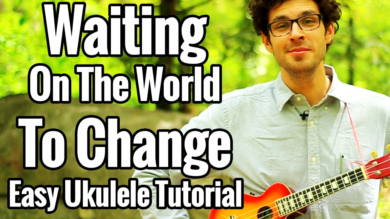 John Mayer - Waiting On The World To Change - Ukulele Tutorial With Play Along