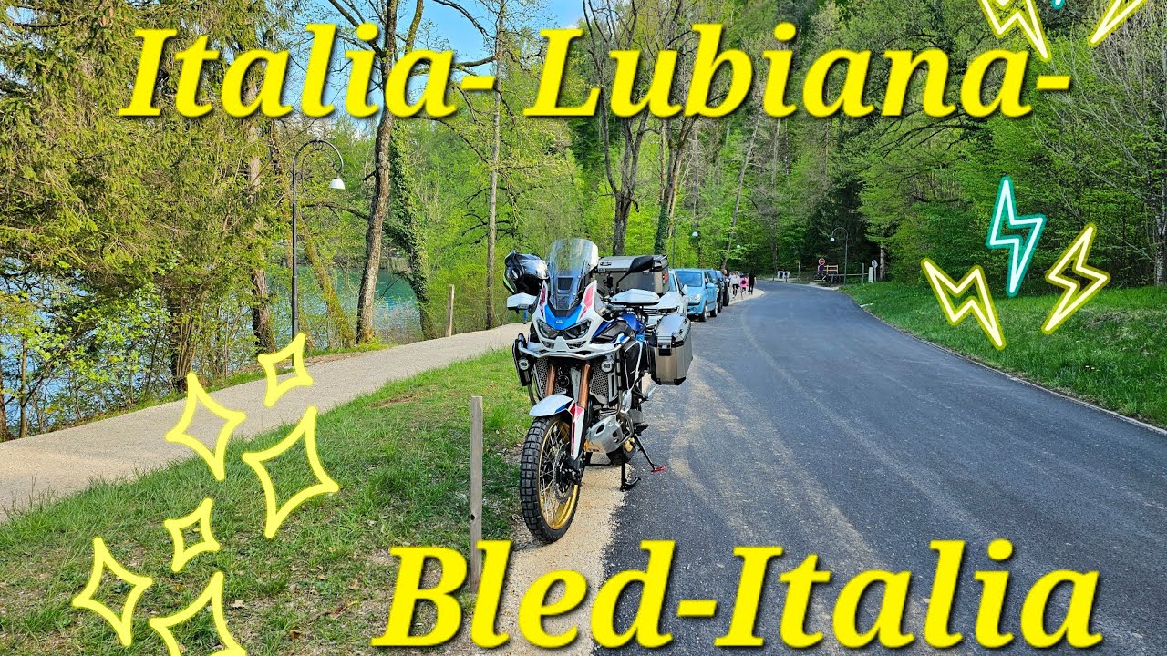 episodio 1 LUBIANA, BLED E TORNIAMO IN ITALIA, WEEKEND FABRIZIO E VIRGINIA...AFRICA TWIN 1100