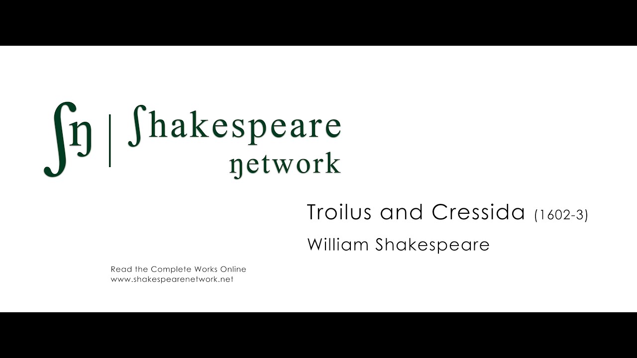 Troilus and Cressida - The Complete Shakespeare - SN Audiobooks - Multiple Subtitles - High-Res - 4K