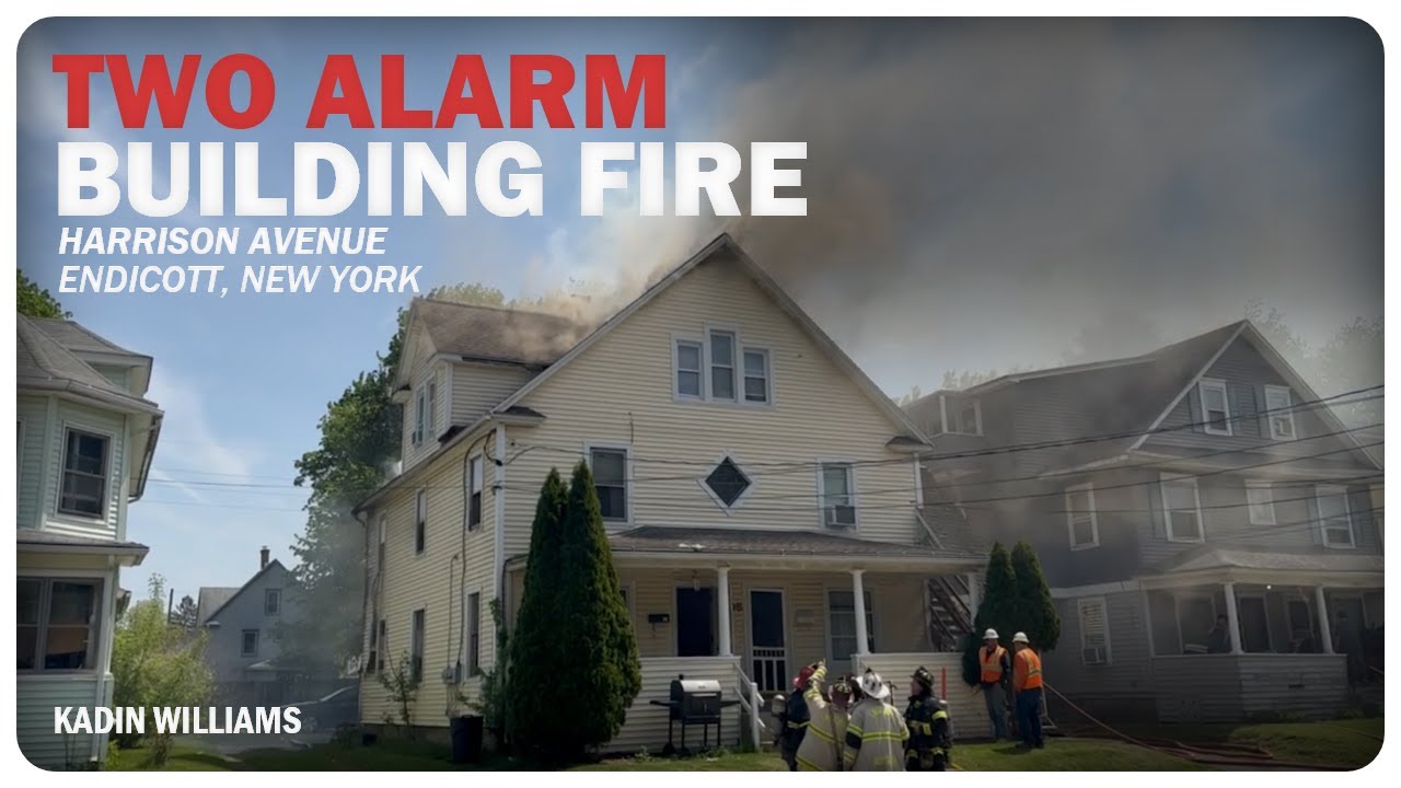 Harrison Avenue Two Alarm Building Fire, Village of Endicott (NY)