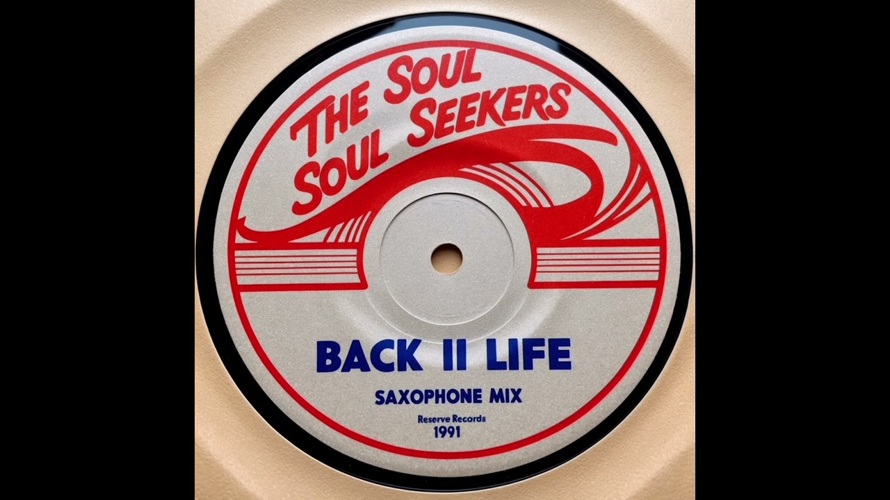 [Acid Jazz, 1991] The Soul Soul Seekers - Back II Life (Saxophone Mix)