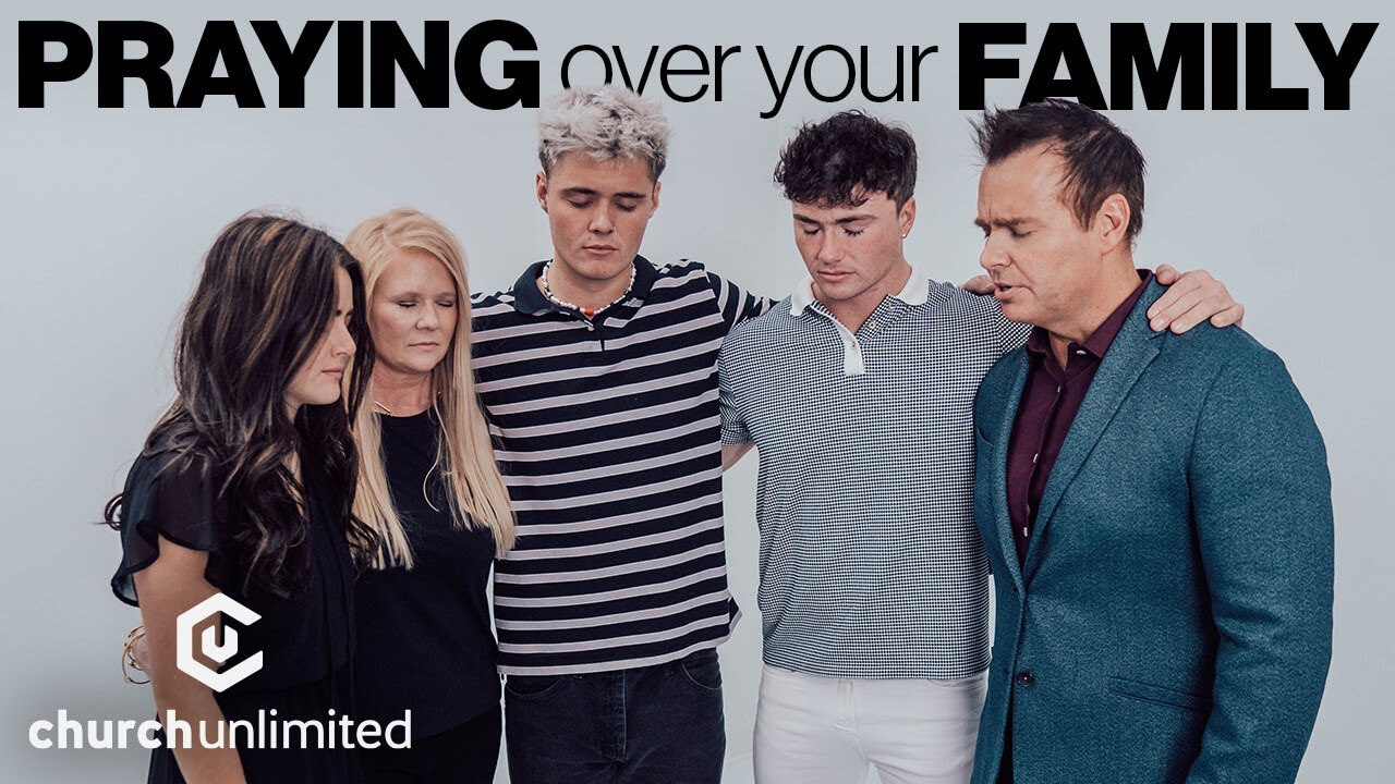 Praying Over Your Family // Pastor Bil Cornelius // Church Unlimited