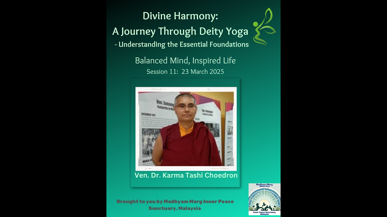 SESSION 11: Divine Harmony: A Journey Through Deity Yoga - Understanding the Essentials- [FB VERSION