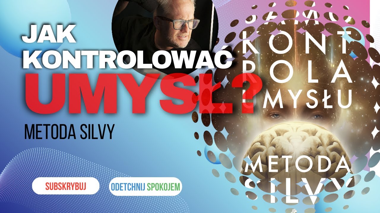 JAK KONTROLOWAĆ UMYSŁ? || Metoda Silvy || Jarek Guc