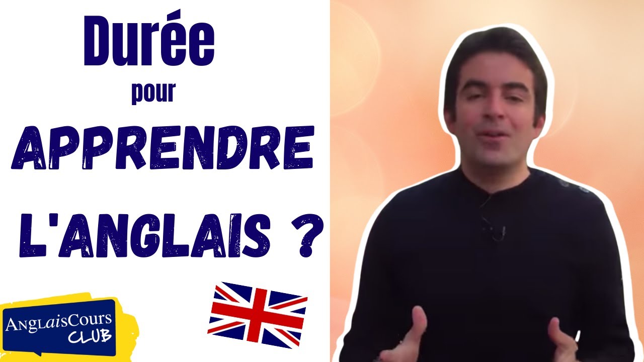 Combien de temps faut-il pour apprendre l'anglais ?