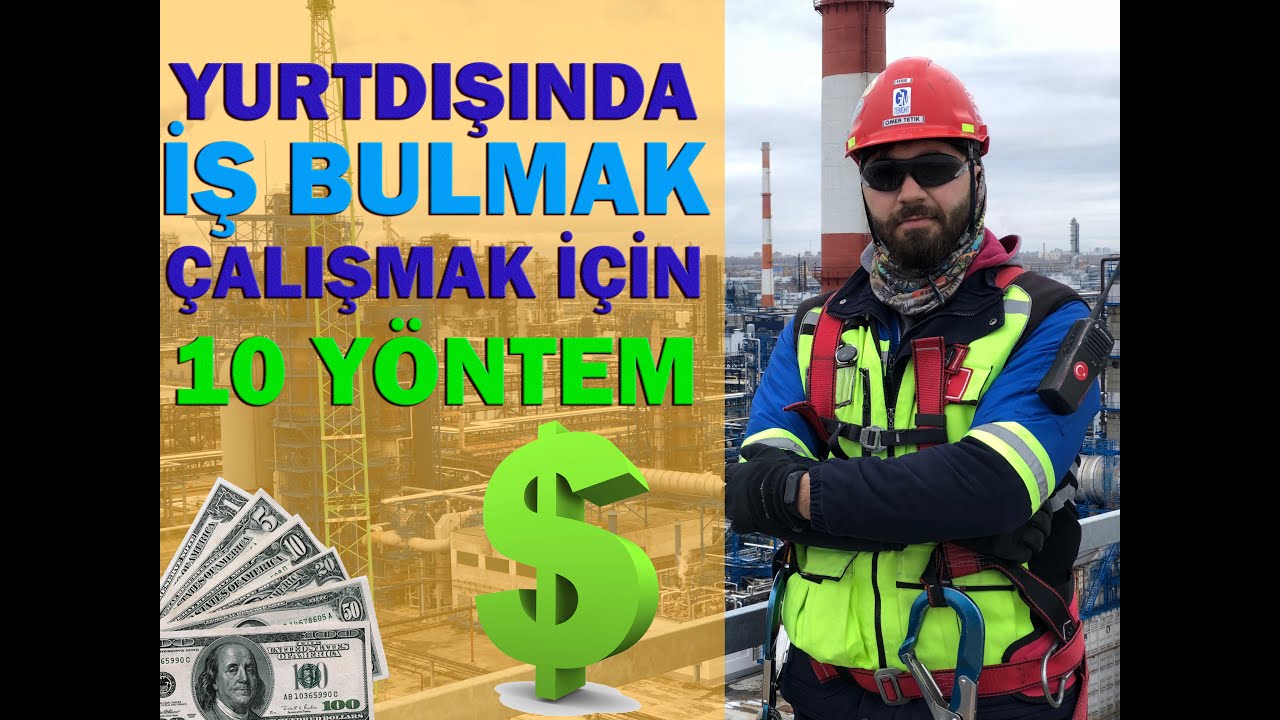 YURTDIŞINDA ÇALIŞMAK İÇİN 10 YÖNTEM - Nasıl Yurtdışında Çalışırım