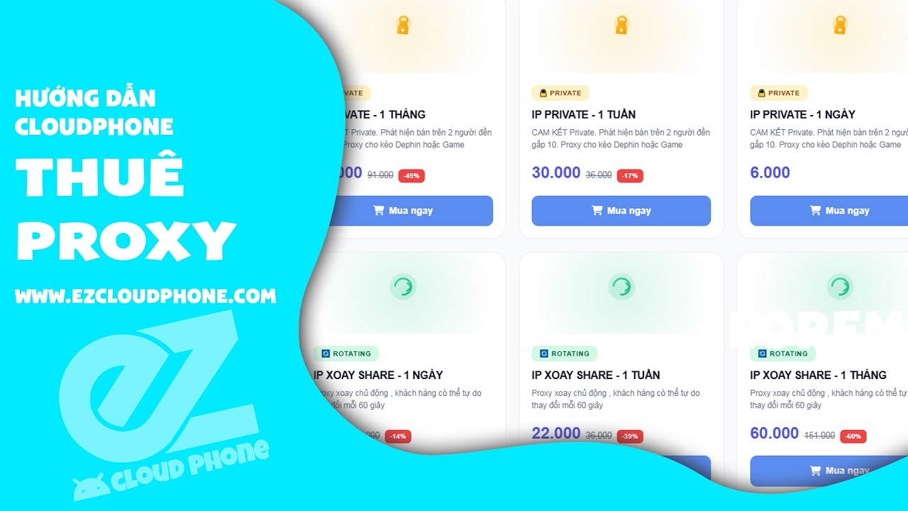 Hướng Dẫn Thu&ecirc; PROXY Tr&ecirc;n Website EZCloudPhone - EZCloudPhone.Com