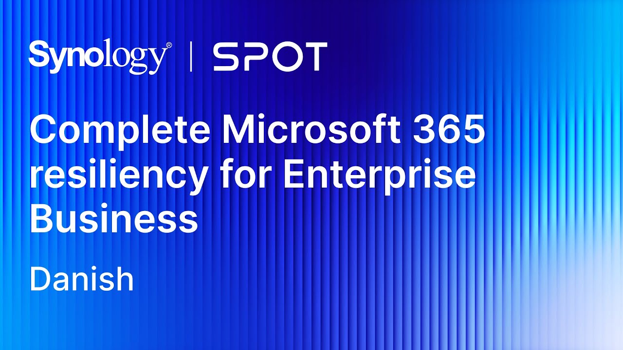 Complete Microsoft 365 resiliency for Enterprise Business - Danish
