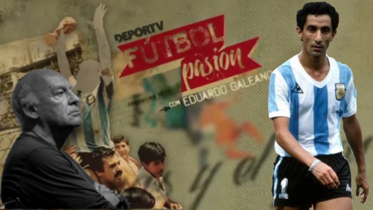 Fútbol y dictadura: El Mundial 78 con la mirada de Eduardo Galeano - #FútbolPasión - Osvaldo Ardiles