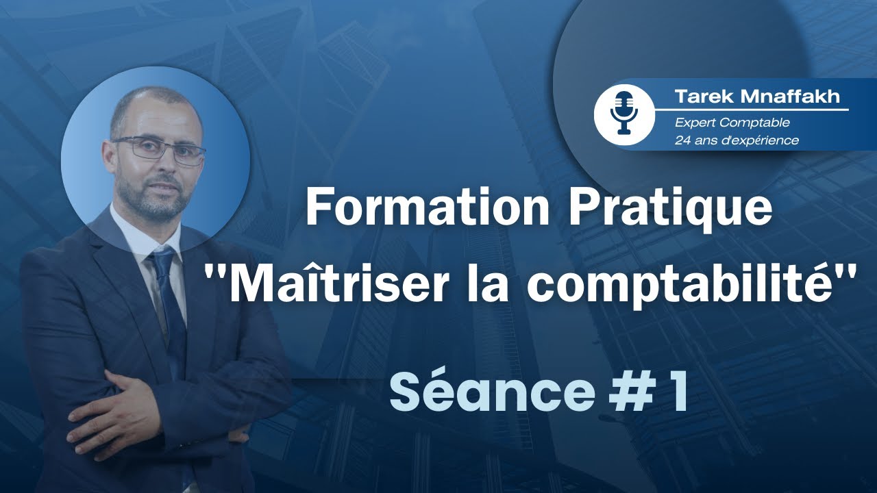 Session Avril 2024 _ Formation Pratique  "Maîtriser la Comptabilité"  _ Session Avril  # 1
