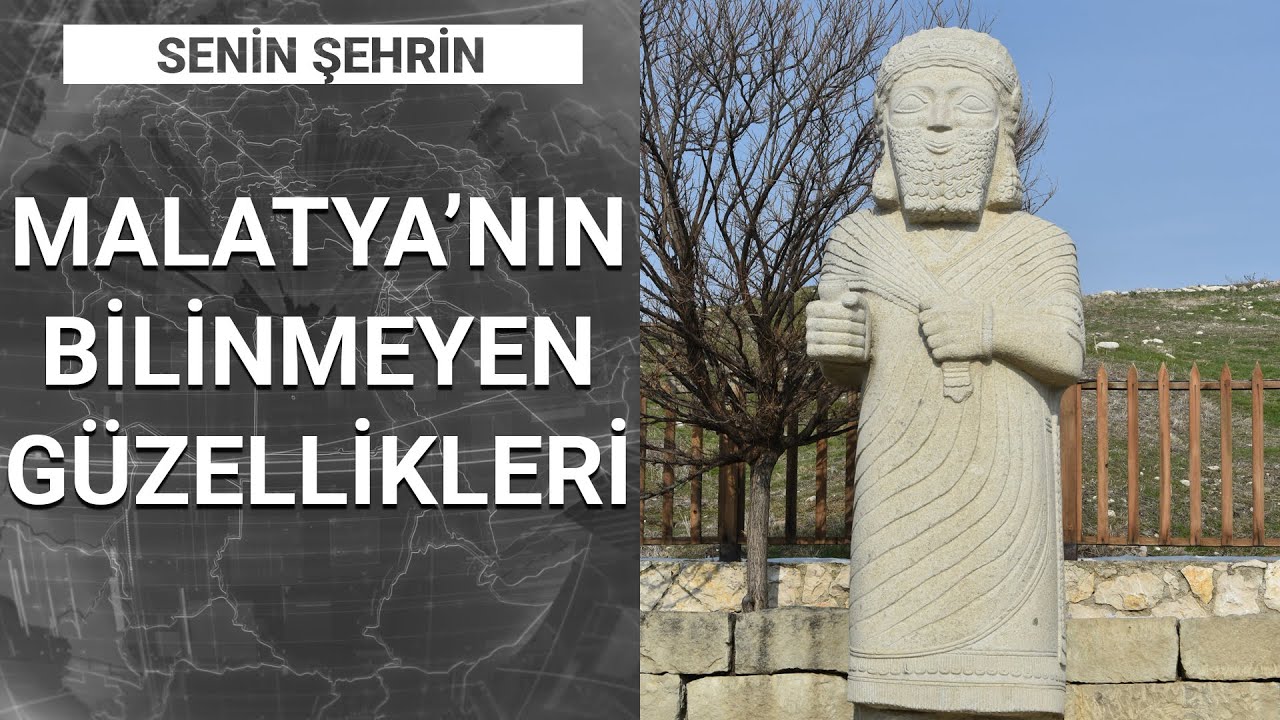 Malatya’yı ne kadar tanıyorsunuz, hakkında neler biliyorsunuz? | Senin Şehrin - 27 Şubat 2021