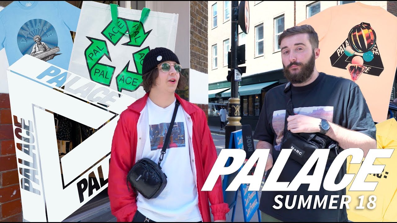 PALACE SKATEBOARDS SUMMER 18 FIRST DROP  | QUEUE, SUPREME OR PALACE, COLLABS AND SHOE OF THE YEAR?