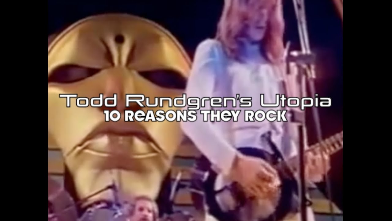 Todd Rundgren's Utopia: 10 Reasons They Rock