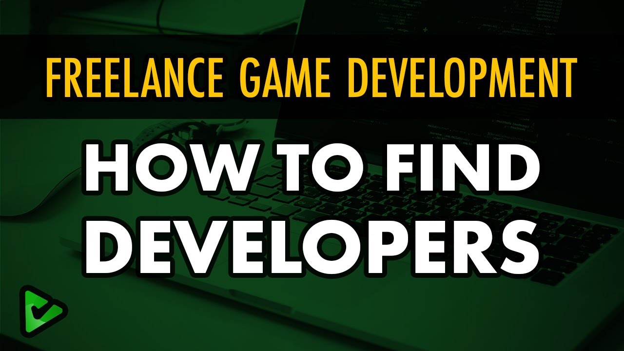 Freelance Game Dev - How do I Find Developers?