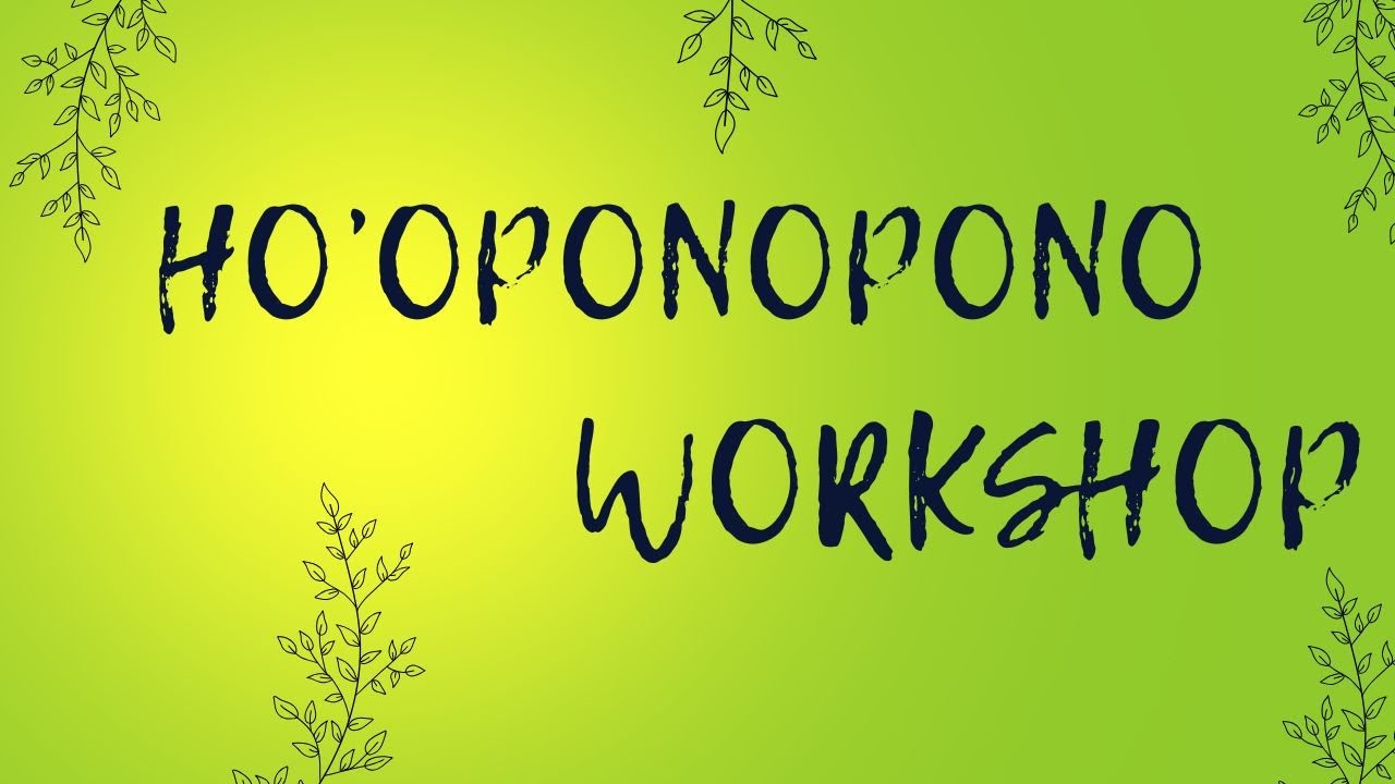Ho'Oponopono Prayer - Powerful Workshop | SS channel Workshop