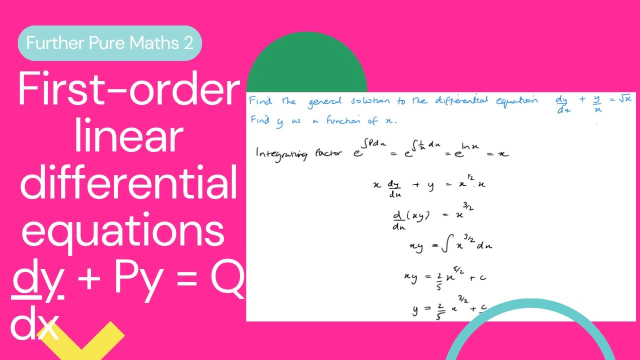 First-order linear differential equations of the form dy/dx + Py = Q (Edexcel IAL FP2 5.2)
