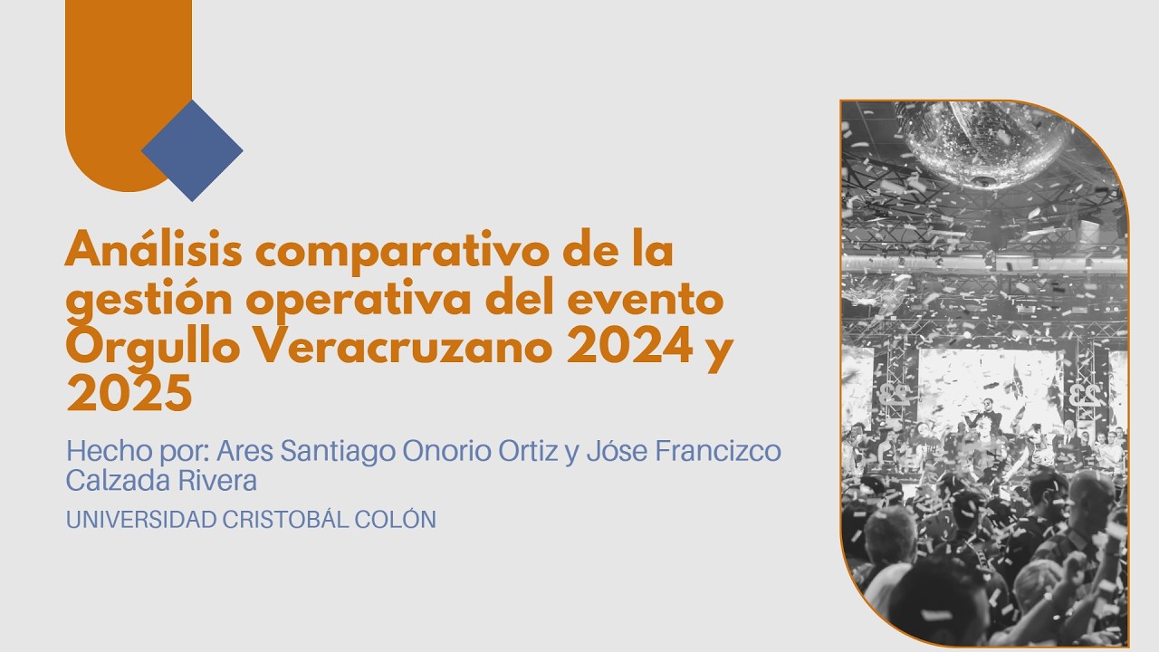 Análisis comparativo de la gestión operativa del evento Orgullo Veracruzano 2024 y 2025