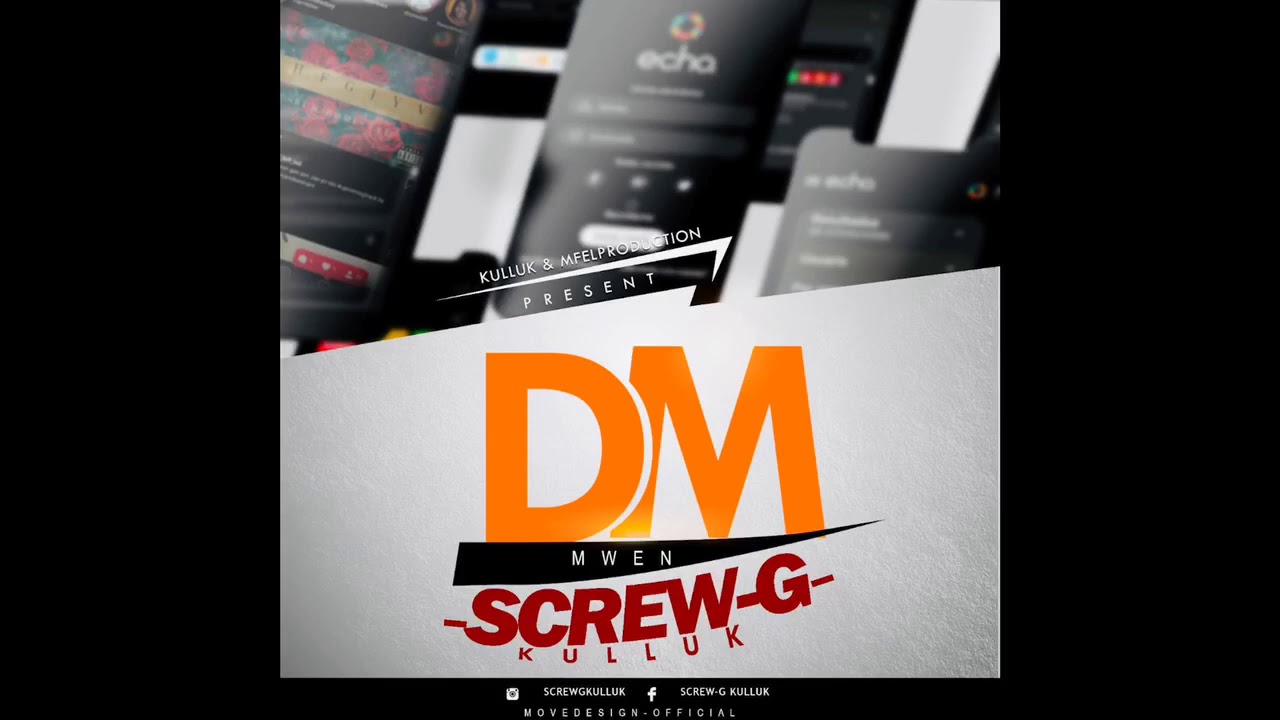 SCREW-G KULLUK - DM MWEN  (OFFICIAL MUSIC 2020)