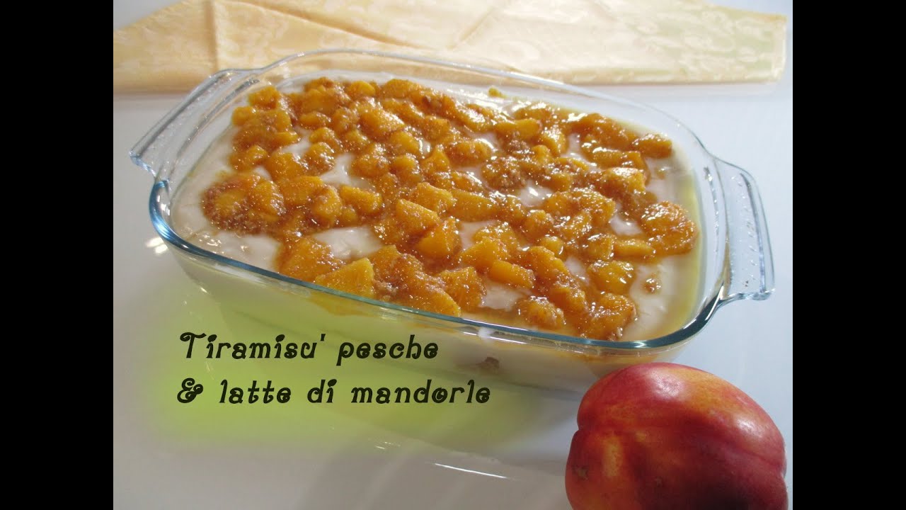 TIRAMISÙ' PESCHE E LATTE DI MANDORLA - fresco e leggero!