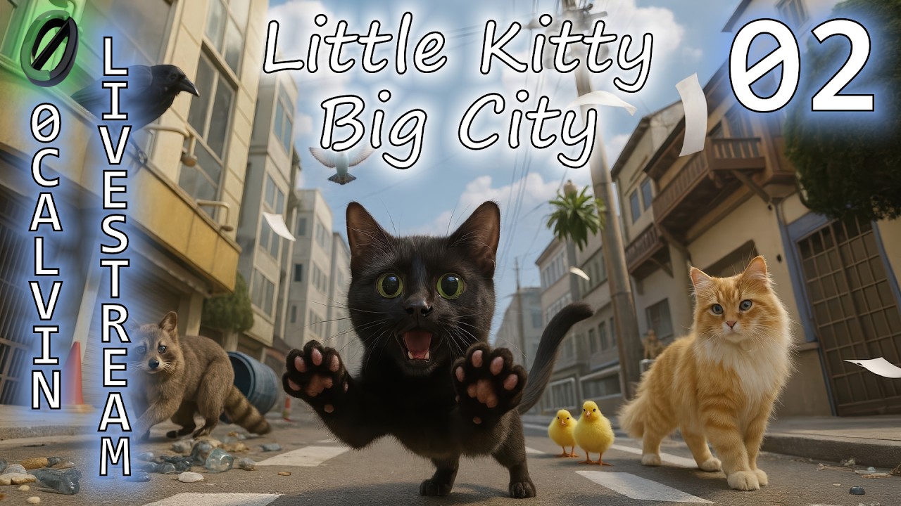 0Calvin Livestream - Playing Little Kitty, Big City - (Day 02)