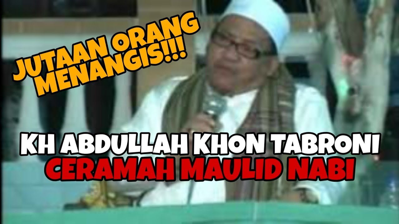Kh abdullah khon tobroni.   Ceramah. Moloden di bekaf krekkek