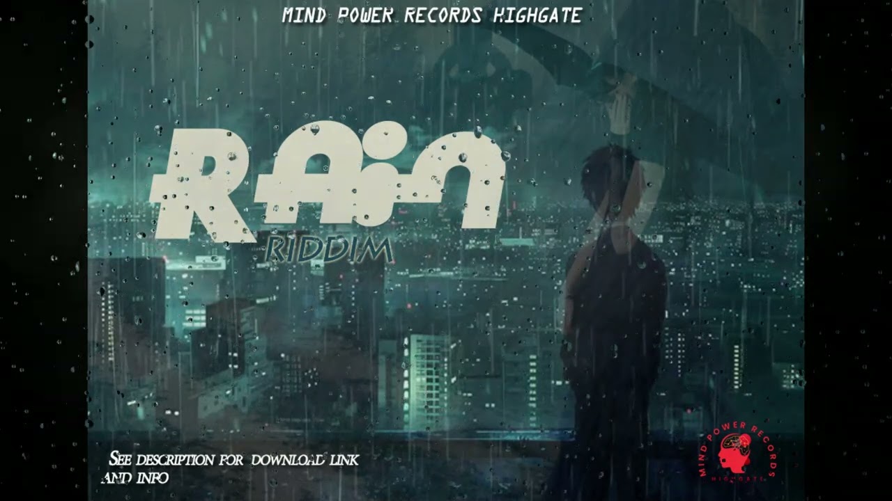 Rain Riddim Instrumental 2025  Mind Power Records Highgate free beat
