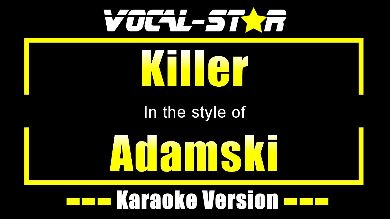 Adamski - Killer (Karaoke Version)