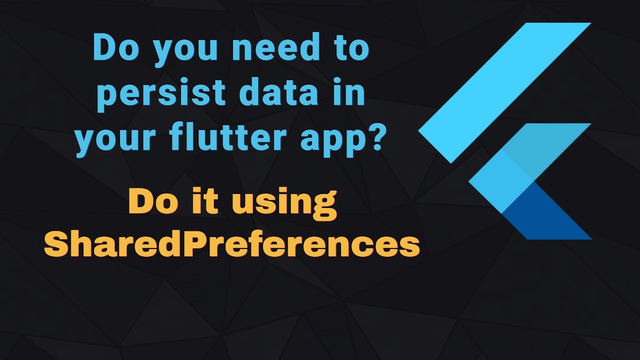 Flutter - Use Shared Preferences to Persist Data