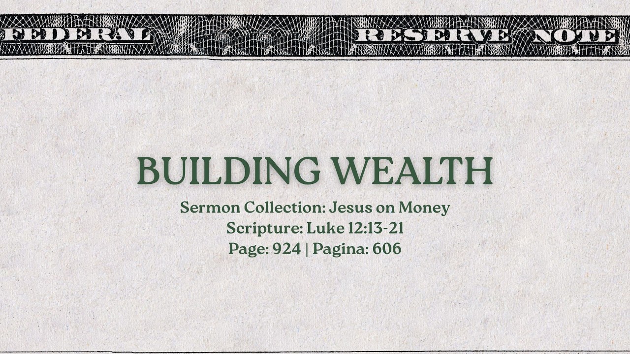 Building Wealth | Jeremy Elí Barahona  | Luke 12:13-21
