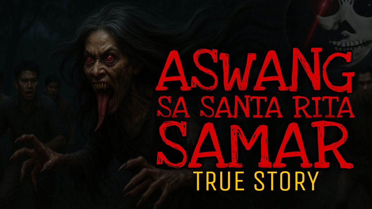 ASWANG SA SANTA RITA SAMAR | True Story