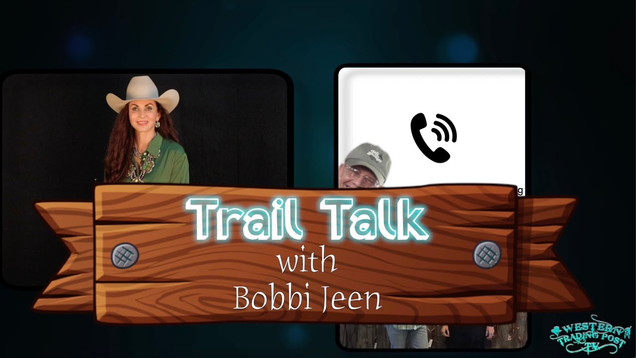 Trail Talk With Bobbi Jeen : Tom Balding Bits & SPurs