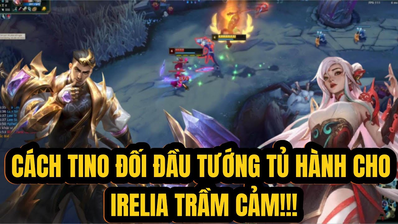 🔥 TINO ĐỐI ĐẦU TƯỚNG TỦ – HÀNH ĐẾN MỨC IRELIA TẮT THỞ!!!