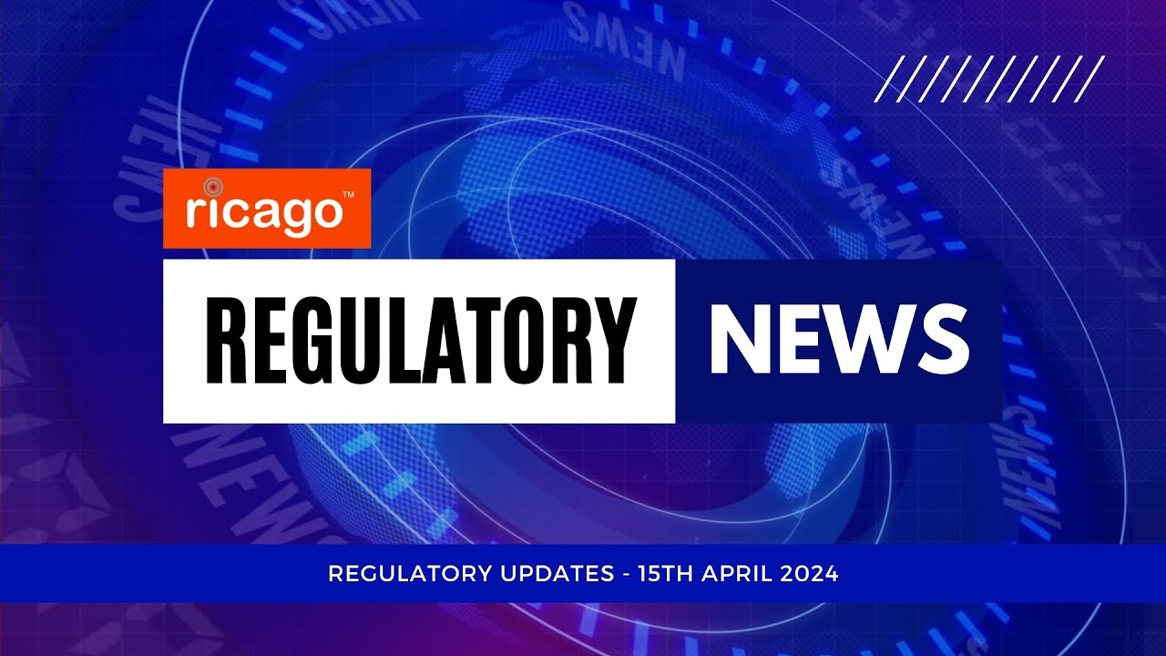 Regulatory News 15th April 2024 #breakingnews #regulatorycompliance