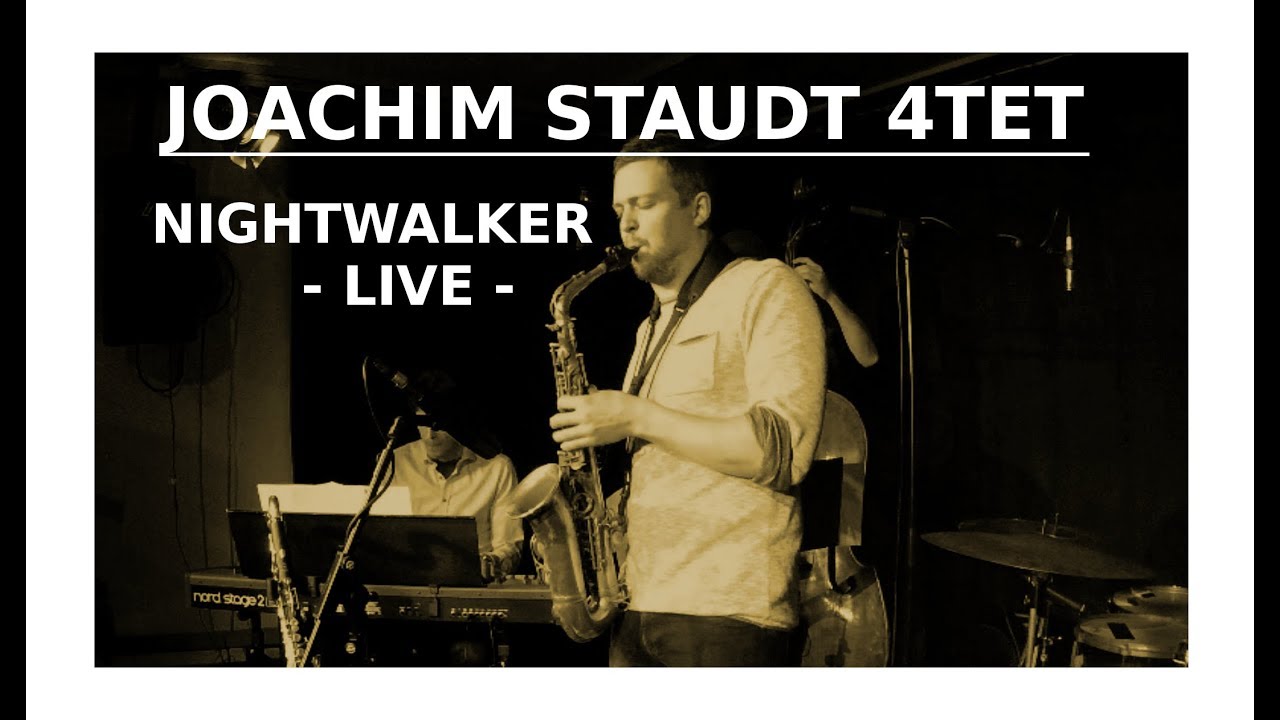 Joachim Staudt 4tet – Nightwalker - Live im Club Voltaire
