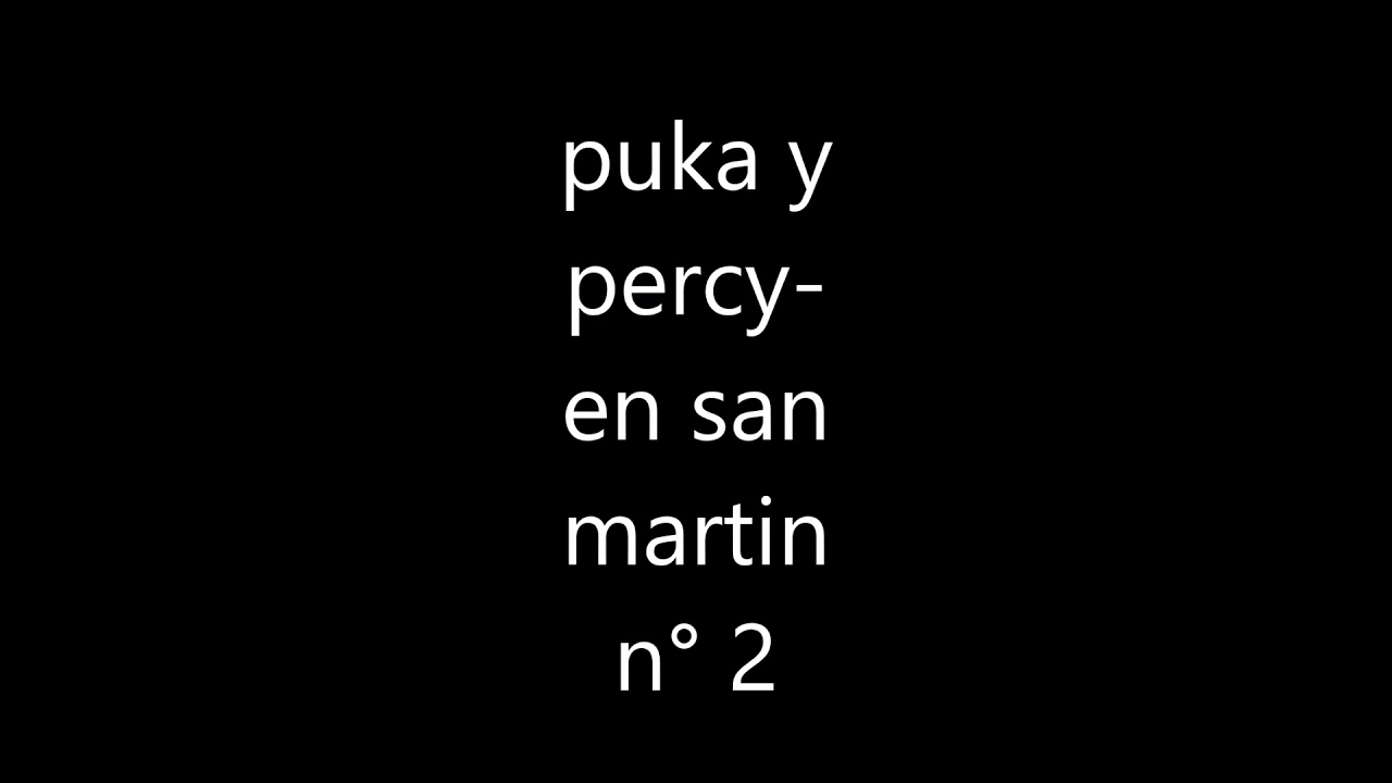 puka y percy -en san martin n°2