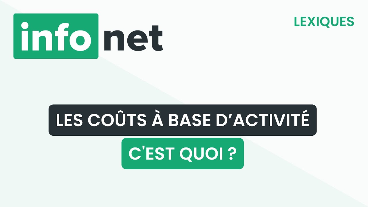 Les coûts à base d’activité, c'est quoi ? (définition, aide, lexique, tuto, explication)