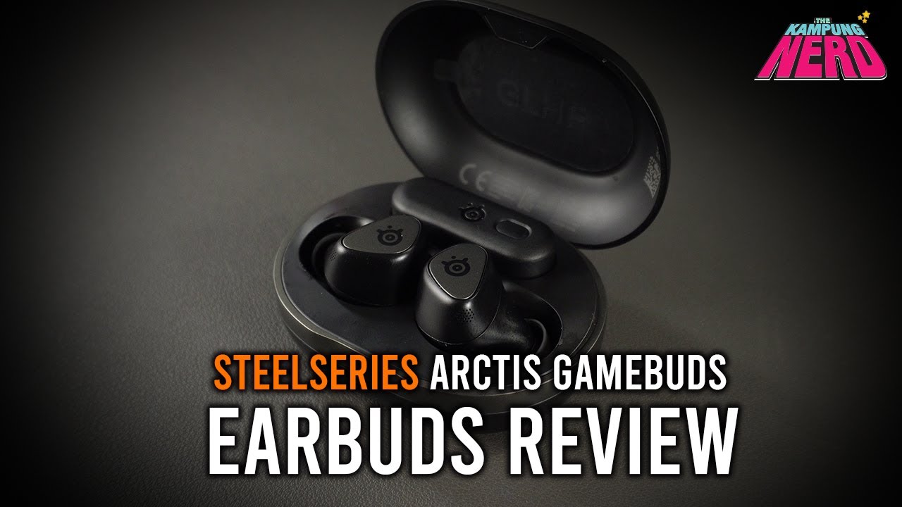 Best Ke Tak Earbuds Gaming Ni? - SteelSeries Arctis Gamebuds