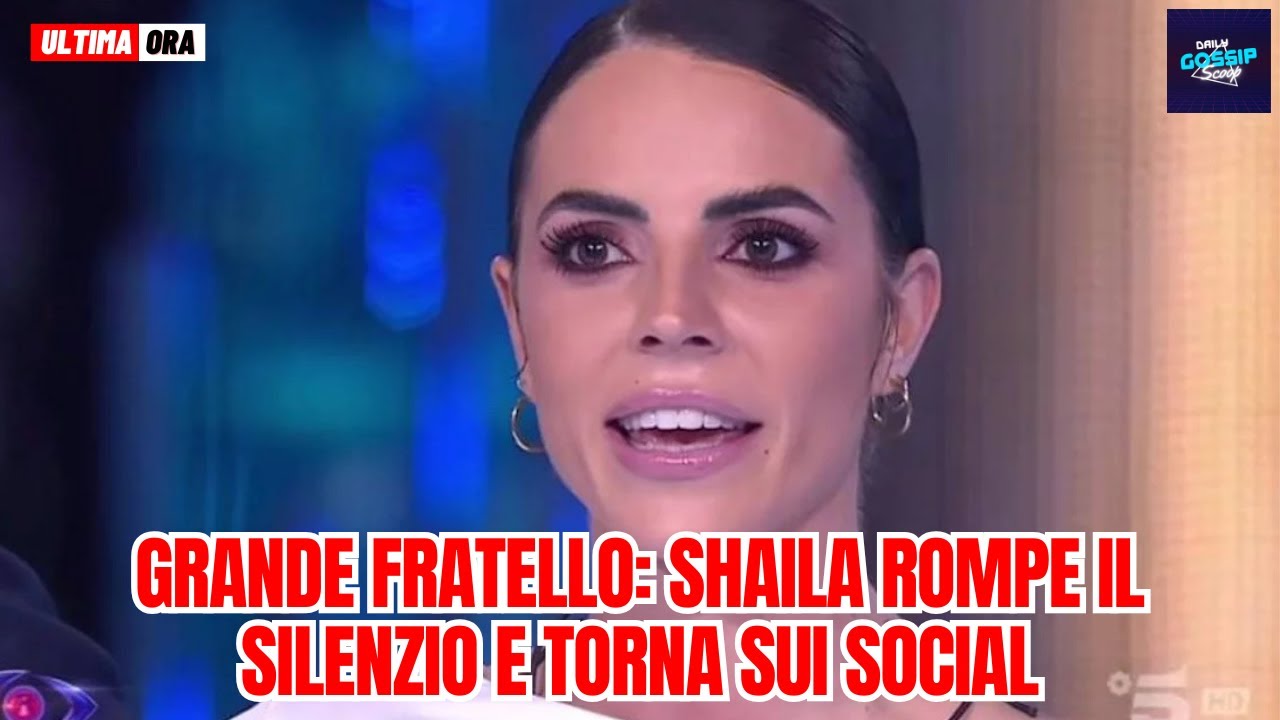Grande Fratello: Shaila Rompe il Silenzio e Torna sui Social